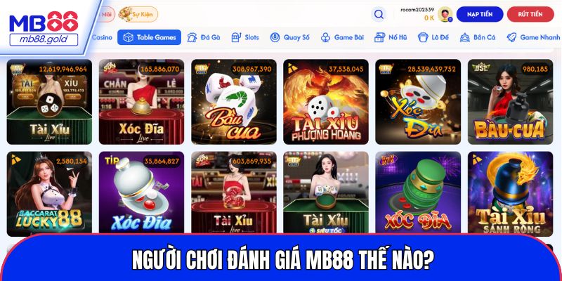 Người chơi đánh giá tốt về nhà cái MB88